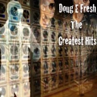 Doug E. Fresh — Oh, My God!